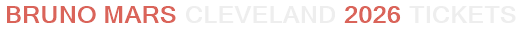 Bruno Mars Cleveland 2026 Tickets